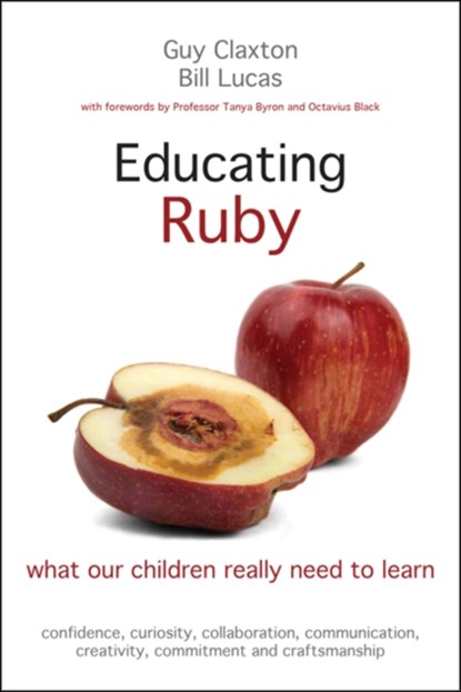 Educating Ruby, Guy Claxton ; Bill Lucas - Paperback - 9781845909543