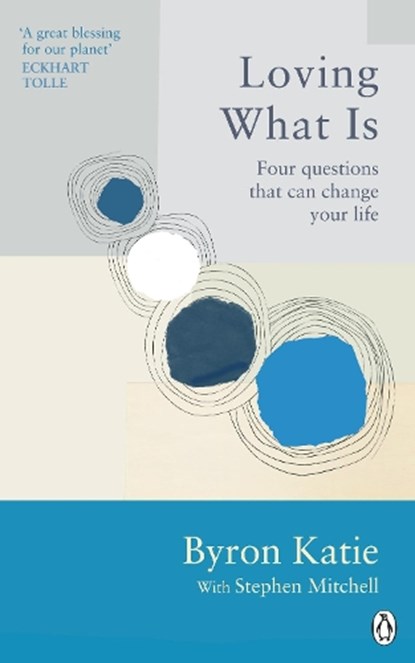 Loving What Is, Byron Katie ; Stephen Mitchell - Paperback - 9781846046971