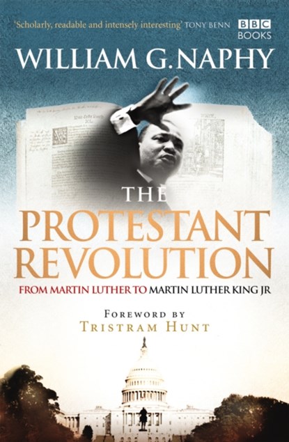 The Protestant Revolution, William G. (Author) Naphy - Paperback - 9781846075230