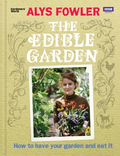 The Edible Garden, Alys Fowler - Gebonden - 9781846079740