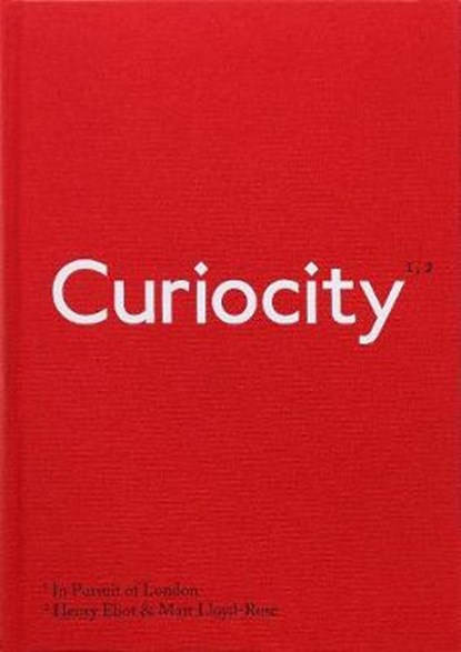 Curiocity, Matt Lloyd-Rose ; Henry Eliot - Gebonden - 9781846148675