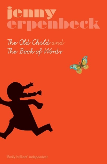 The Old Child And The Book Of Words, Jenny (Y) Erpenbeck - Paperback - 9781846270581