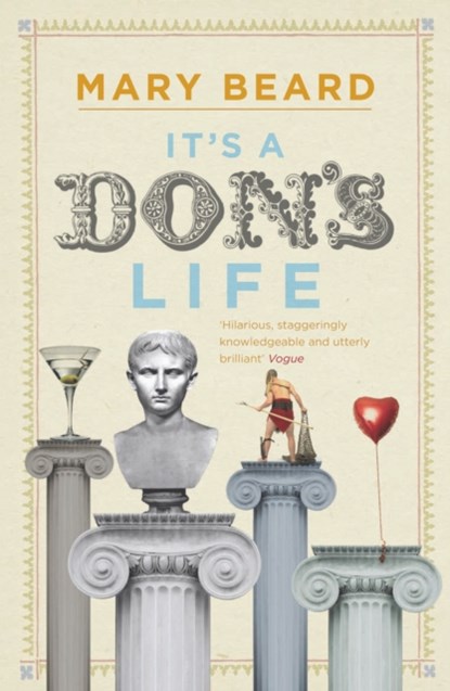 It's a Don's Life, Professor Mary Beard - Paperback - 9781846682513
