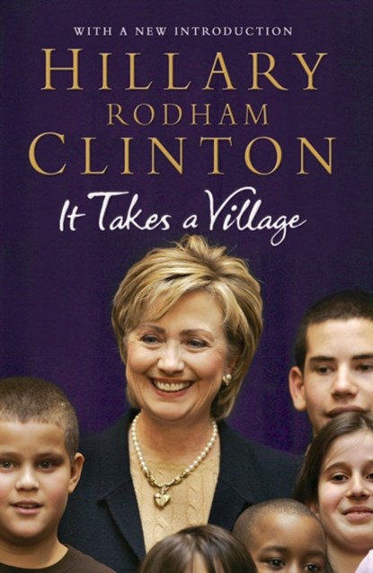 It Takes a Village, Hillary Rodham Clinton - Paperback - 9781847390561