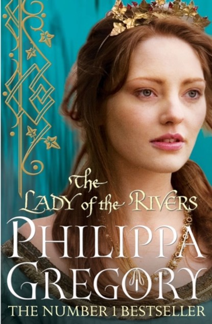 The Lady of the Rivers, Philippa Gregory - Paperback - 9781847394668