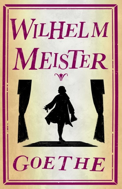 Wilhelm Meister, Johann Wolfgang Goethe - Paperback - 9781847498458