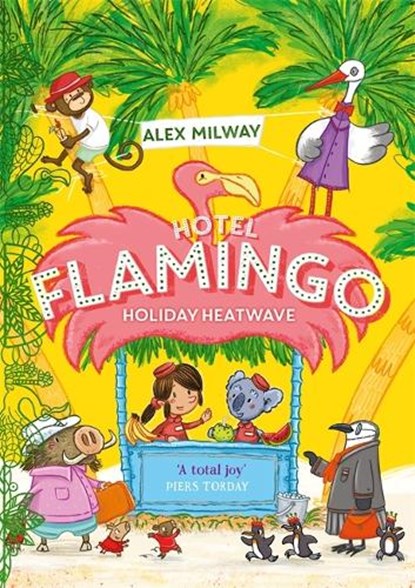 Hotel Flamingo: Holiday Heatwave, Alex Milway - Paperback - 9781848128057