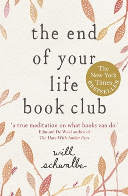 The End of Your Life Book Club, Will Schwalbe - Ebook - 9781848949690