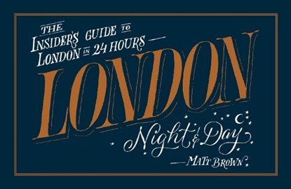 LONDON NIGHT & DAY, BROWN,  Matt - Paperback - 9781849942942