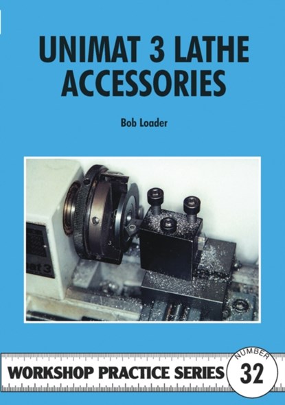 Unimat III Lathe Accessories, Bob Loader - Paperback - 9781854862136