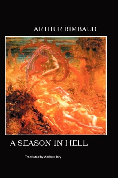 A Season in Hell, ARTHUR RIMBAUD - Paperback - 9781861713605