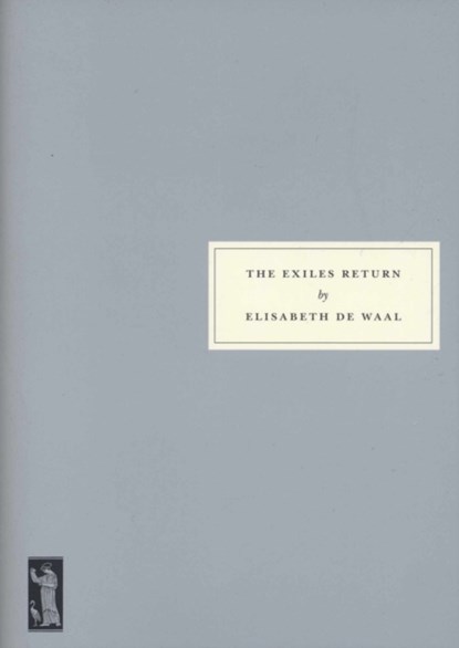 The Exiles Return, Elisabeth de Waal ; Edmund De Waal - Paperback - 9781903155929