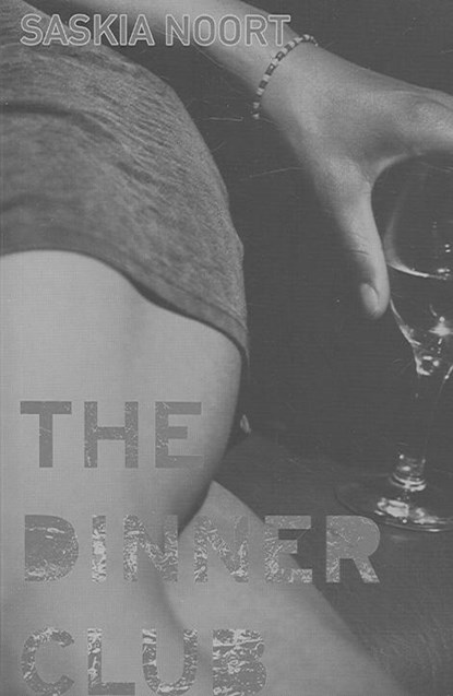 The Dinner Club, Saskia Noort - Paperback - 9781904738206