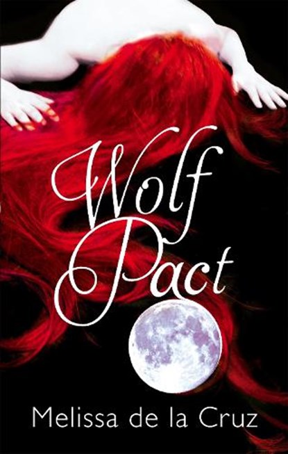 Wolf Pact: A Wolf Pact Novel, Melissa de la Cruz - Paperback - 9781907410185