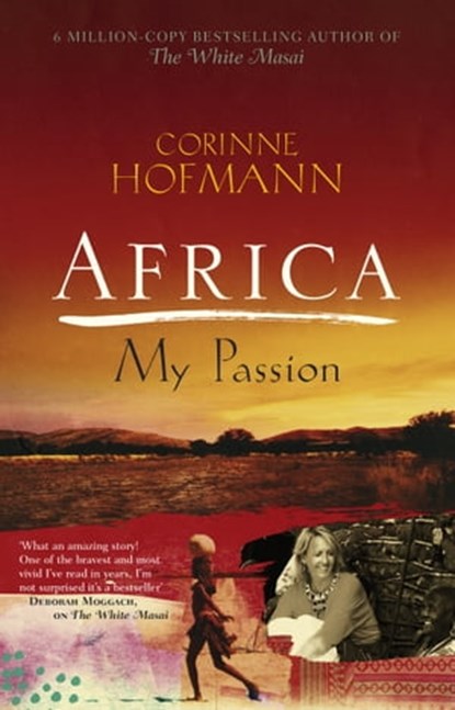 Africa, My Passion, Corinne Hofmann - Ebook - 9781909807648