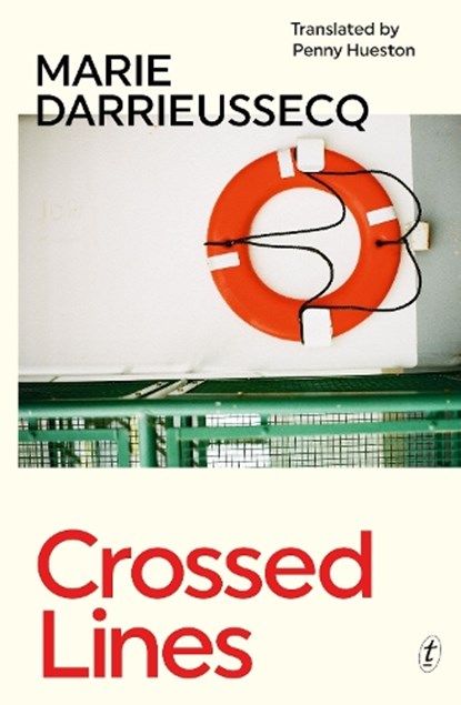 Crossed Lines, Marie Darrieussecq - Paperback - 9781911231349