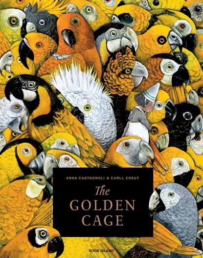 The Golden Cage, Anna Castagnoli - Gebonden Gebonden - 9781911496144