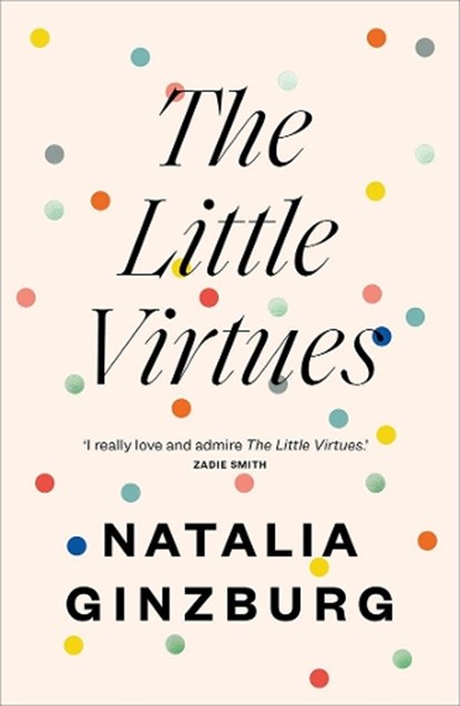 The Little Virtues, Natalia Ginzburg - Paperback - 9781911547143