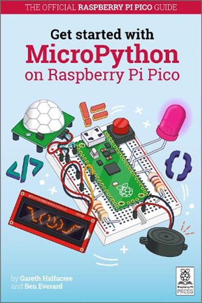 Get Started with MicroPython on Raspberry Pi Pico, Gareth Halfacree ; Ben Everard - Paperback - 9781912047864