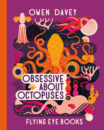 Obsessive About Octopuses, Owen Davey - Gebonden - 9781912497195