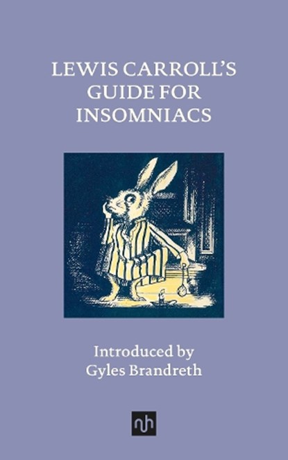 Lewis Carroll's Guide for Insomniacs, Lewis Carroll - Gebonden - 9781912559596