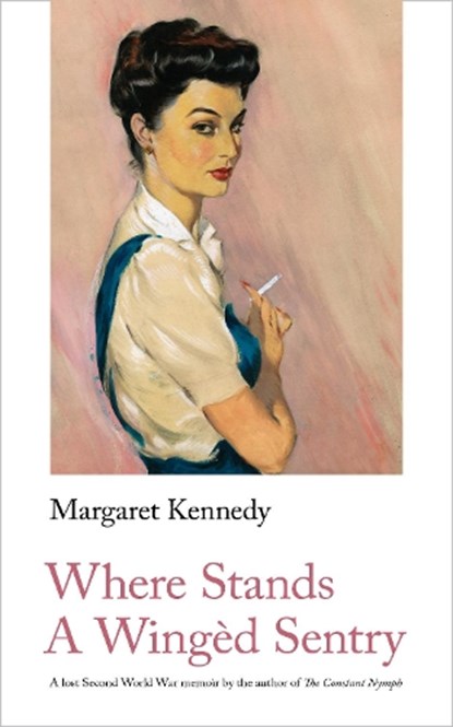 Where Stands A Winged Sentry, Margaret Kennedy - Paperback - 9781912766383
