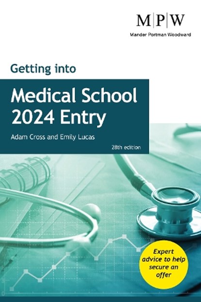 Getting into Medical School 2024 Entry, Adam Cross ; Emily Lucas - Paperback - 9781912943821