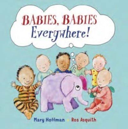 Babies, Babies Everywhere!, Mary Hoffman - Paperback - 9781913074241