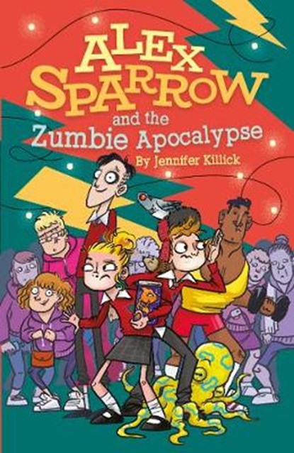 Alex Sparrow and the Zumbie Apocalypse, Jennifer Killick - Paperback - 9781913102043