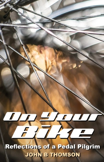 On Your Bike, John B. Thomson - Paperback - 9781913657901