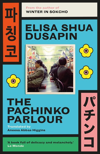 The Pachinko Parlour, Elisa Shua Dusapin - Paperback - 9781914198168