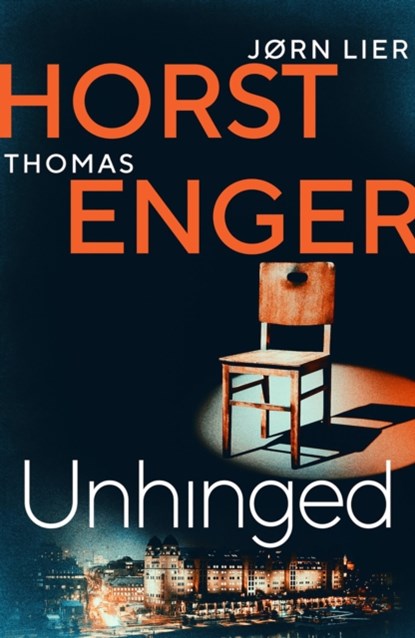 Unhinged, Thomas Enger ; Jørn Lier Horst - Paperback - 9781914585005