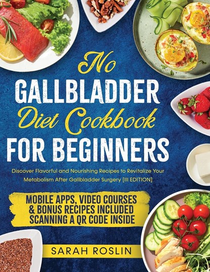 No Gallbladder Diet Cookbook, Sarah Roslin - Paperback - 9781915331991