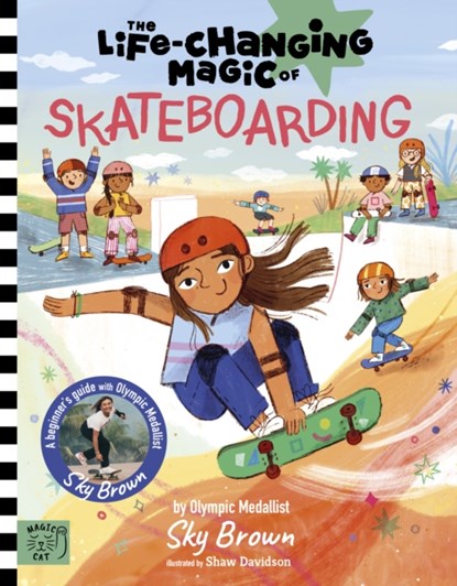 The Life Changing Magic of Skateboarding, Sky Brown - Gebonden - 9781915569257