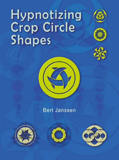 The Hypnotic Power of Crop Circles, Bert Janssen - Paperback - 9781931882347