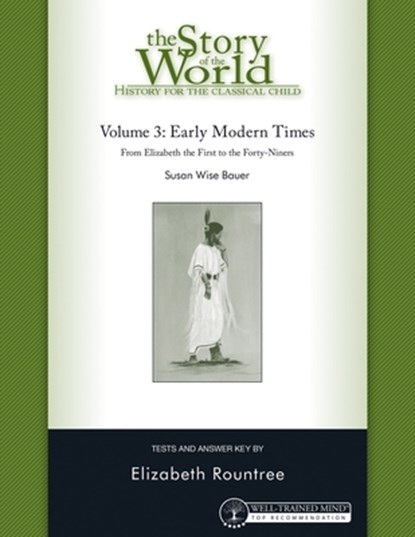Story of the World, Vol. 3 Test and Answer Key, Revised Edition: History for the Classical Child: Early Modern Times, Susan Wise Bauer - Paperback - 9781933339221