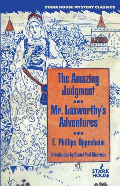 The Amazing Judgment / Mr. Laxworthy's Adventures, E Phillips Oppenheim - Paperback - 9781933586274