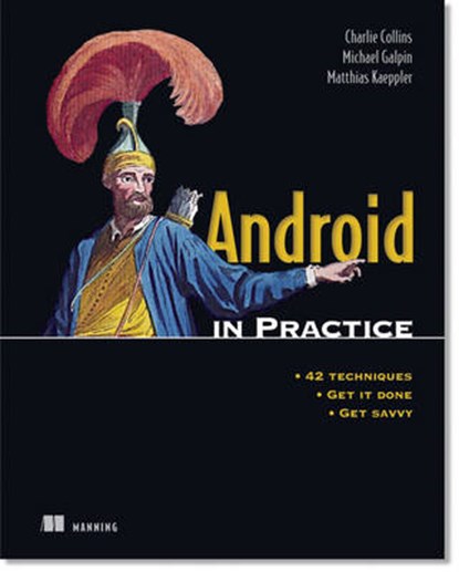Android in Practice, Charlie E. Collins - Paperback - 9781935182924