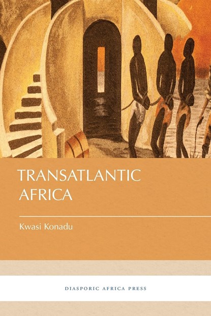 Transatlantic Africa, Kwasi Konadu - Paperback - 9781937306687