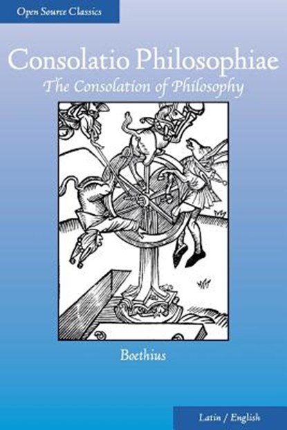 Consolatio Philosophiae: The Consolation of Philosophy, H. R. James - Paperback - 9781937847043