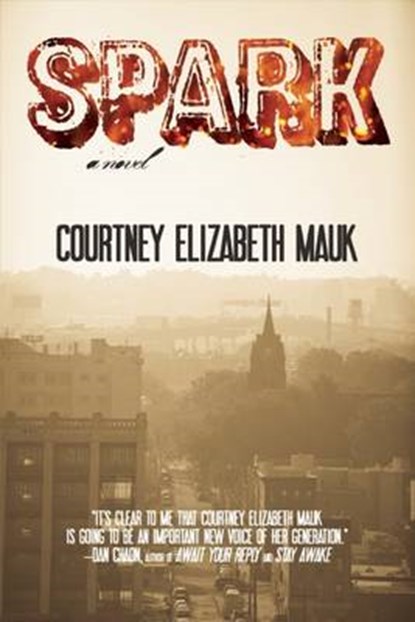 Spark, Courtney Elizabeth Mauk - Paperback - 9781938126048