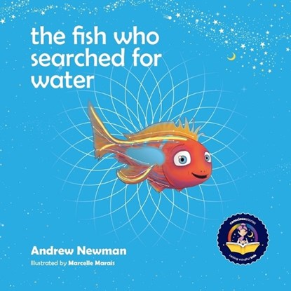 The fish who searched for water, Andrew Newman - Paperback - 9781943750474