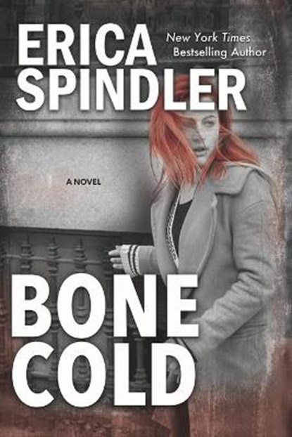 Bone Cold, Erica Spindler - Paperback - 9781944323264