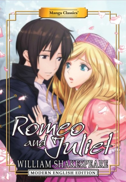 Manga Classics: Romeo and Juliet (Modern English Edition), William Shakespeare ; Crystal S Chan - Paperback - 9781947808225