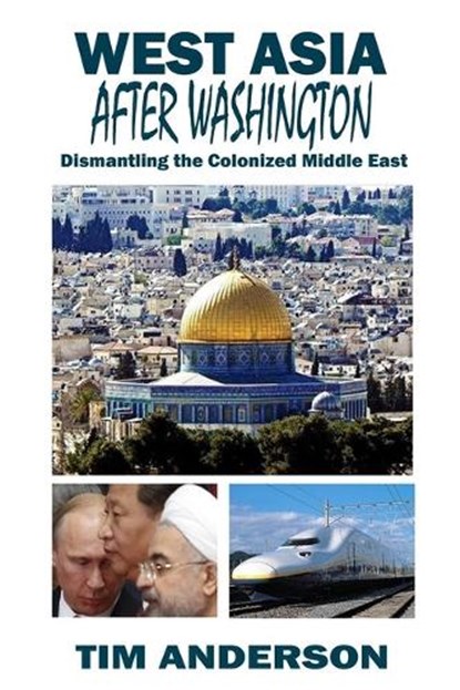 West Asia After Washington, Tim Anderson - Paperback - 9781949762839