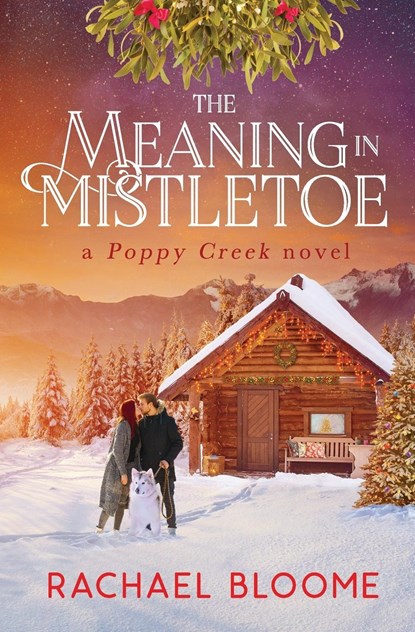 The Meaning in Mistletoe, Rachael Bloome - Paperback - 9781951799052