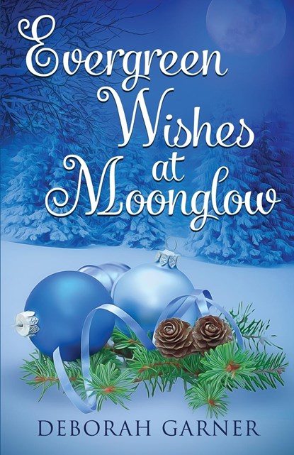 Evergreen Wishes at Moonglow, Deborah Garner - Paperback - 9781952140266