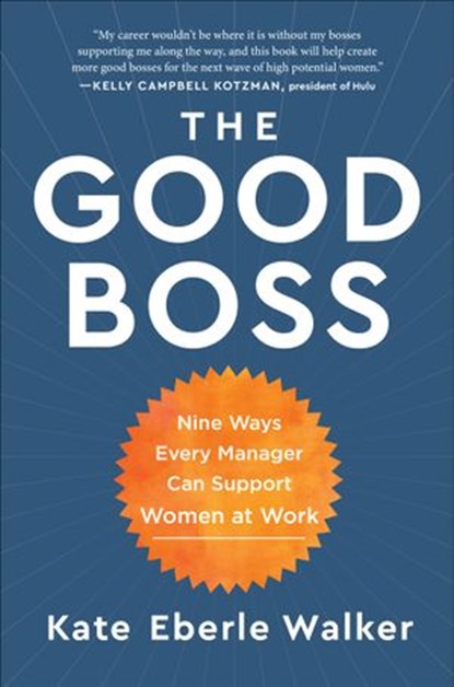 The Good Boss, Kate Eberle Walker - Ebook - 9781953295163