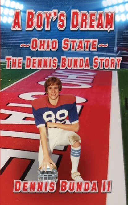 A Boy's Dream - Ohio State, Dennis Bunda - Gebonden - 9781954868649