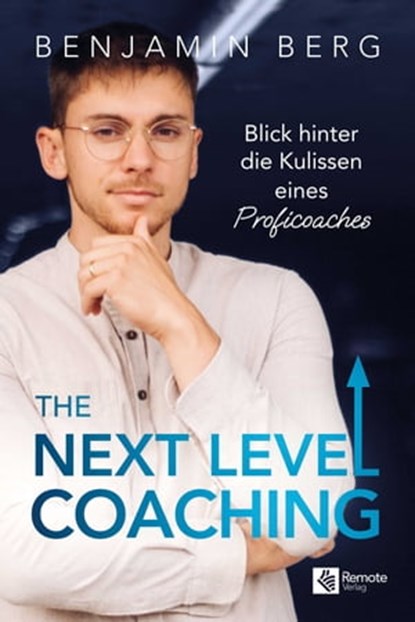 The Next Level Coaching, Benjamin Berg - Ebook - 9781955655811